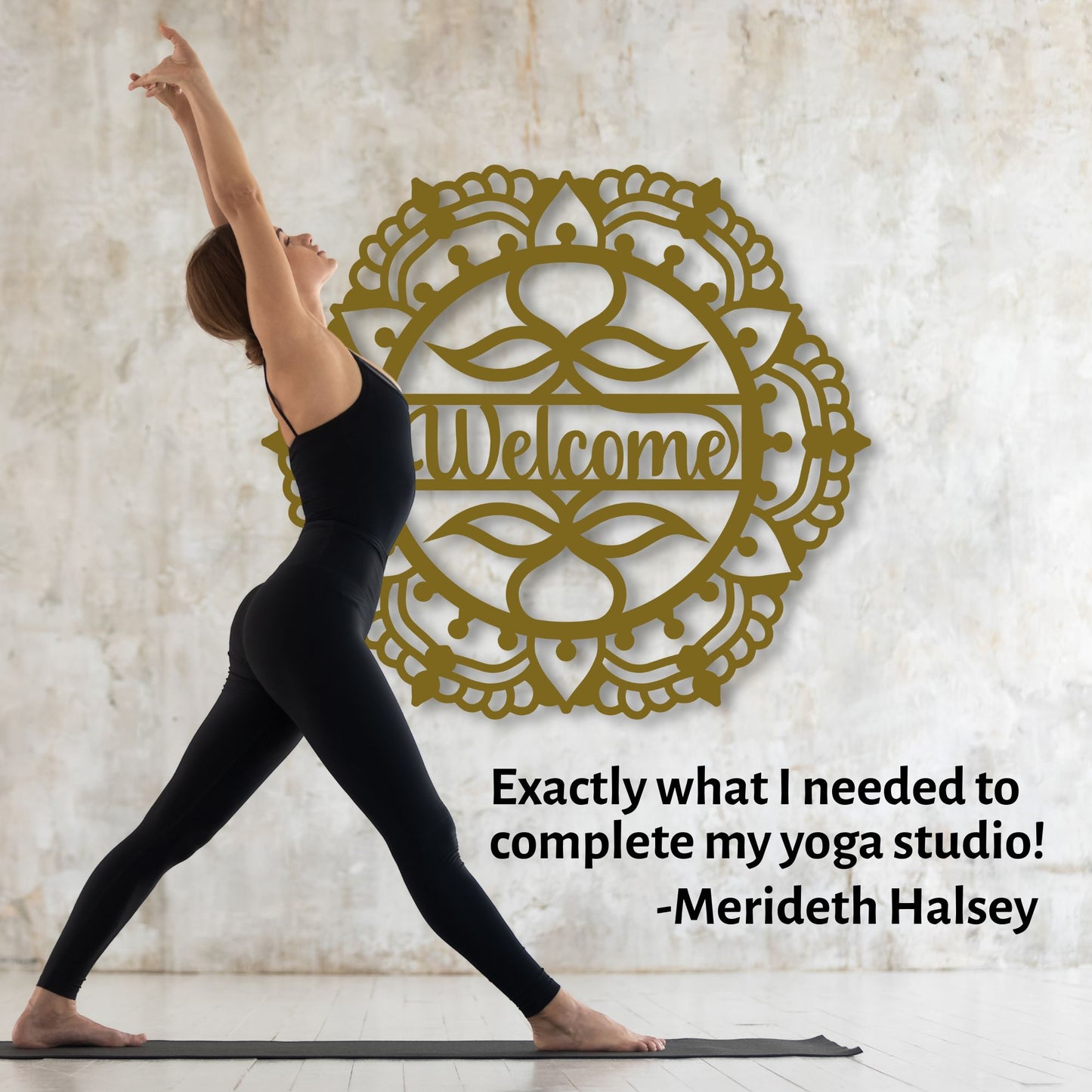 Woman in black yoga attire practicing yoga in front of a decorative 'Welcome' sign with a quote from Merideth Halsey.