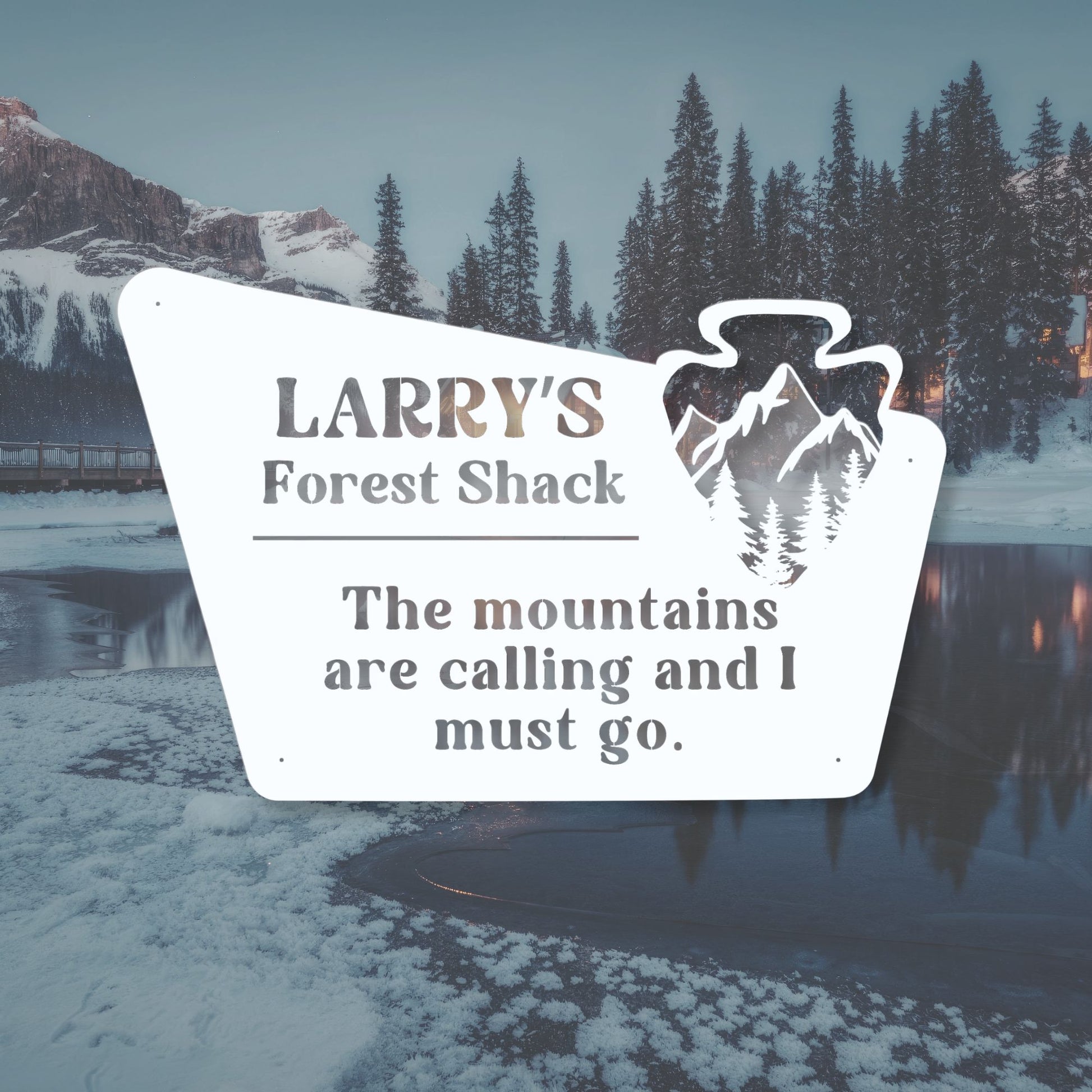 Sign for 'Larry's Forest Shack' with mountain graphic and text in a snowy landscape.
